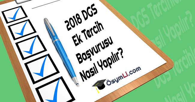 2018 DGS Ek Tercih Başvurusu Nasıl Yapılır? | Osymli.com