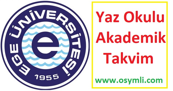 Ege-universitesi-yaz-okulu-akademik-takvim