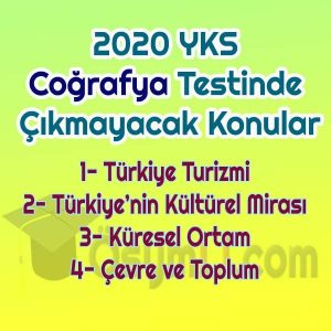 2020_yks_cografya_cikmayacak_konular