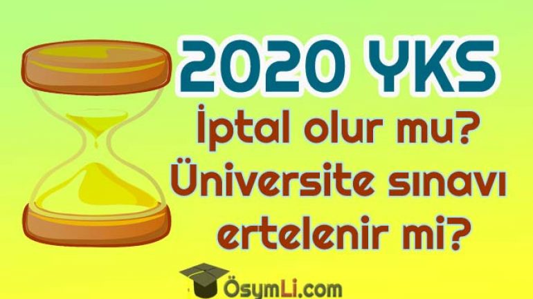 2020 YKS ne zamana ertelendi? YENİ TARİH BURDA | Osymli.com