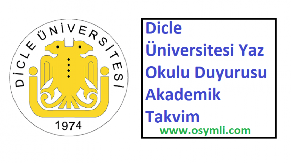 2021 dicle universitesi yaz okulu duyurusu osymli com