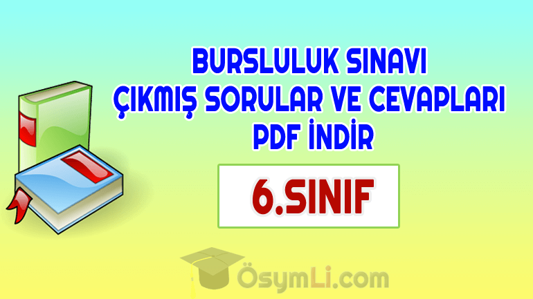 6 Sinif Bursluluk Sinavi Cikmis Sorular Indir Osymli Com